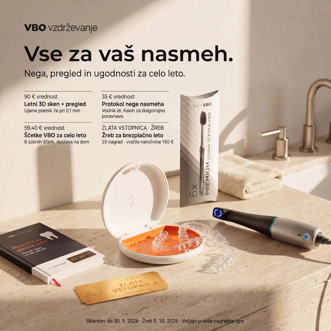 Vse za vaš nasmeh: letni 3D sken in pregled, protokol nege nasmeha, ščetke VBO za celo leto in zlata vstopnica za žreb za brezplačno leto.