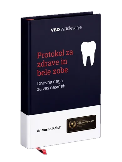 Vodnik dr. Vesne Kaloh Protokol za zdrave in bele zobe